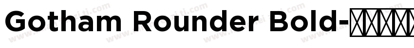 Gotham Rounder Bold字体转换
